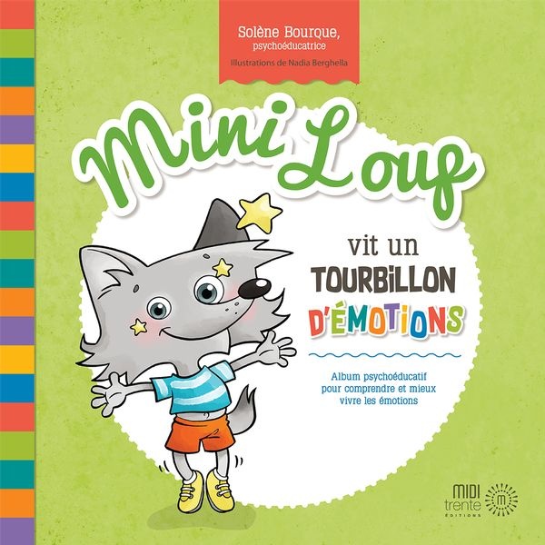 Mini Loup vit un tourbillon d'émotions - Par Solène Bourque